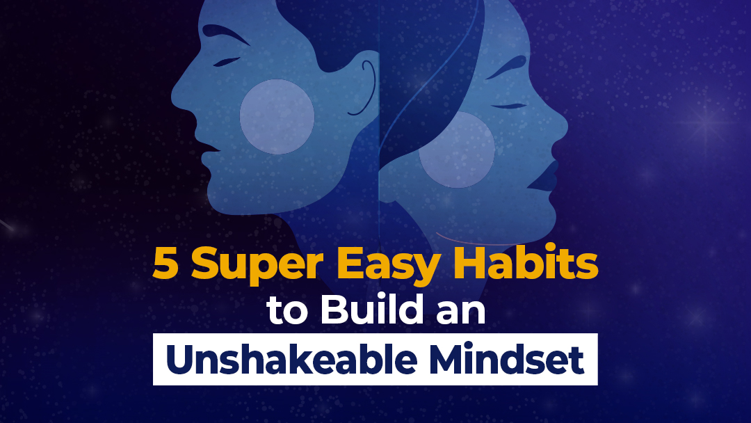habits-to-build-an-unshakeable-mindset